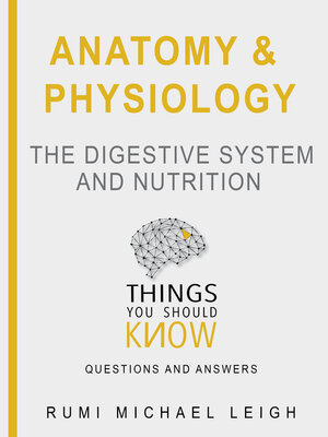 cover image of Anatomy and Physiology: The Digestive System and Nutrition